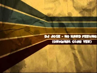 fadeimageone - DJ Jose - No Hard Feeling (Original Club Version) [2002] MASTERPIECE
...