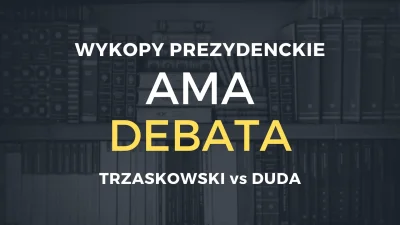 rysiul86 - Debata w AMA
Niech Rafał Trzaskowski założy konto, zweryfikuje i zada pyt...