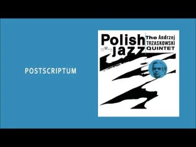 dondon - Słuchajcie polskiego jazzu, nie disco-polo.
Andrzej Trzaskowski - Postscrip...