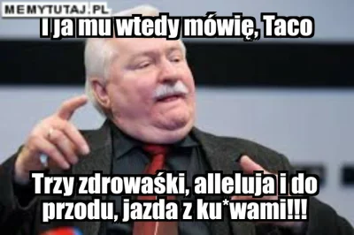 Tadumtsss - ! #memy #heheszki #tacohemingway #walesa #humorobrazkowy