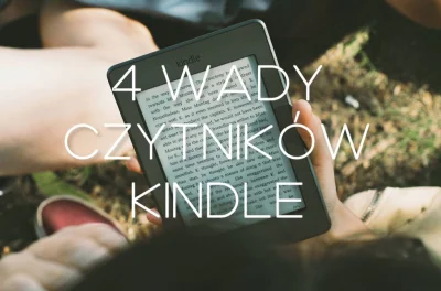 NaCzytnikuPL - Chociaż czytniki Kindle to solidne i sprawdzone urządzenia, nie są one...