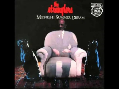 HeavyFuel - The Stranglers - Midnight Summer Dream (Extended)
 Playlista muzykahf na ...