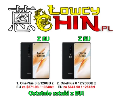 LowcyChin - Wysyłka z EU - Ostatnie sztuki z EU!
1. OnePlus 8 8/128GB z EU
Cena z w...