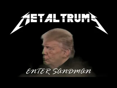 Toniejestkrajdla_ateistow - Donald Heatfield- Enter Sandman

#trump #usa #muzyka