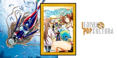 szogu3 - Grand Blue wreszcie na polskim rynku!

Po dwóch latach czekania nadszedł t...