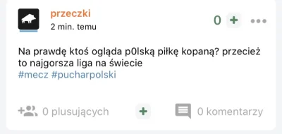 Horaccy - Kolego @przeczki co się stało z ostatnim wpisem? Nie było plusików, to trze...