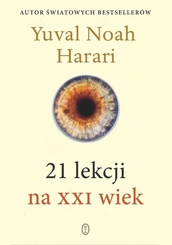 Sandman - 17 + 1 = 18

Tytuł: 21 lekcji na XXI wiek
Autor: Yuval Noah Harari
Gatu...