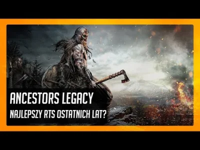 Demix - Na kanał wleciał nowy film. Dzisiaj recenzja gry Ancestors Legacy, czyli jedn...