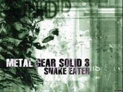 Ant0n_Panisienk0 - @yourgrandma: Metal Gear Solid 3 Snake Eater - "Snake Eater"