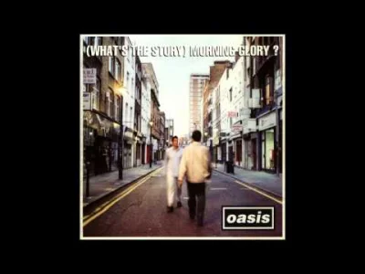 kononowirus - #muzyka 
Oasis - Morning Glory