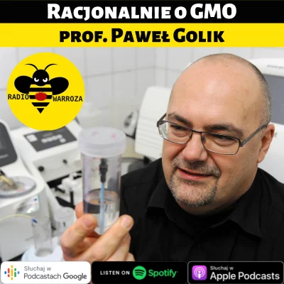 R.....a - prof. Paweł Golik - Racjonalnie o GMO 2/2

https://www.warroza.pl/2020/08...