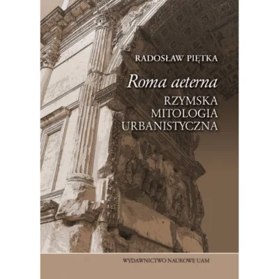 IMPERIUMROMANUM - Zwycięzcy KONKURSu: Uniwersytet im. Adama Mickiewicza

Osiem ciek...