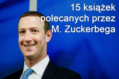 NaCzytnikuPL - Lista książek polecanych przez twórcę Facebooka, Marka Zuckerberga:
-...