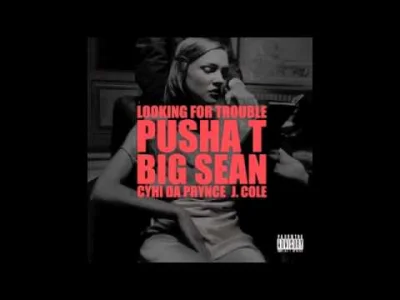 p.....k - Kanye West – Looking For Trouble ft. Pusha T, CyHi The Prynce, Big Sean & J...