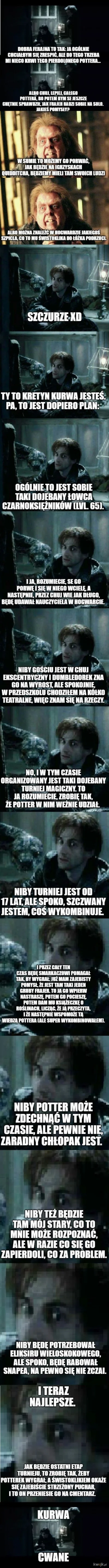 takitamktos - Szukajcie, a będzie wam dane xD.

To jest złoto xD.

#harrypotter #...