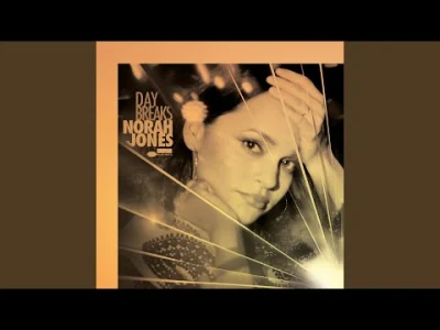 likk - Norah Jones - Sleeping Wild 

nagranie pochodzi z albumu wydanego w 2016 r. ...