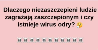 bioslawek - > Zastanawiam się do kogo to ma trafić. Ludzie rozsądni wiedzą że szczepi...