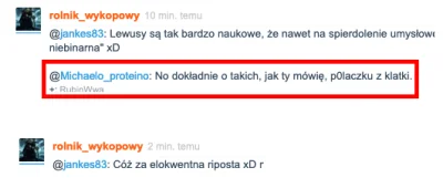 j.....3 - > @jankes83: Cóż za elokwentna riposta xD

@rolnik_wykopowy: co tam szcze...