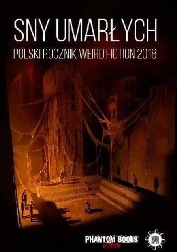 FormalinK - 160 + 1 = 161

Tytuł: Sny umarłych. Polski rocznik weird fiction 2018
Aut...