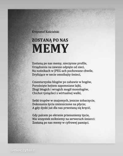 nobrainer - Zostaną po nas memy i śmieszki 

#poezja #memy #refleksja #heheszki