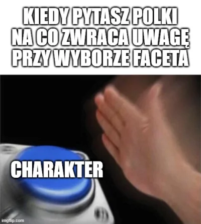 tbhilt - Każda różowa: ja i moje koleżanki zwracamy uwagę głównie na charakter...
SP...