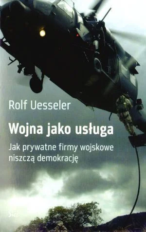 konik_polanowy - 197 + 1 = 198

Tytuł: Wojna jako usługa. Jak prywatne firmy wojskowe...