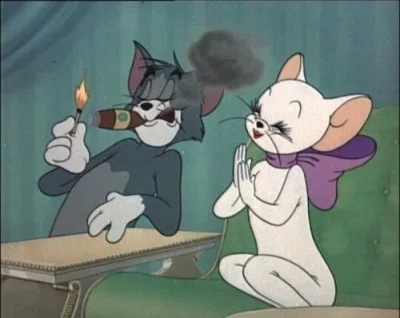Red_u - @halucynke: Tom i Jerry. Dziewczyny, tytoń, narkotyki, wszystko było.