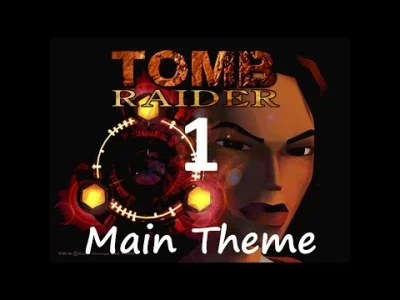 wkrk - Moment kiedy w Tomb Raider 1 włącza się theme