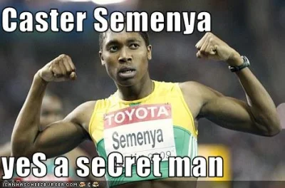 Horkheimer - Jeśli przestawi się litery w "Caster Semenya" to wychodzi "Yes a secret ...