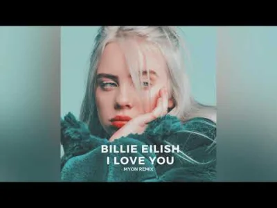 Arnate - Billie Eilish - I Love You (Myon Remix) [2020]

Klimat, klimat i jeszcze r...