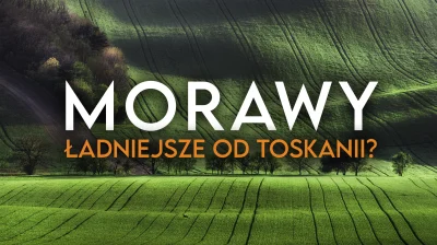 czarek69 - Nowy, czeski film! Zapraszam do oglądania i kopania: Morawy Południowe - n...