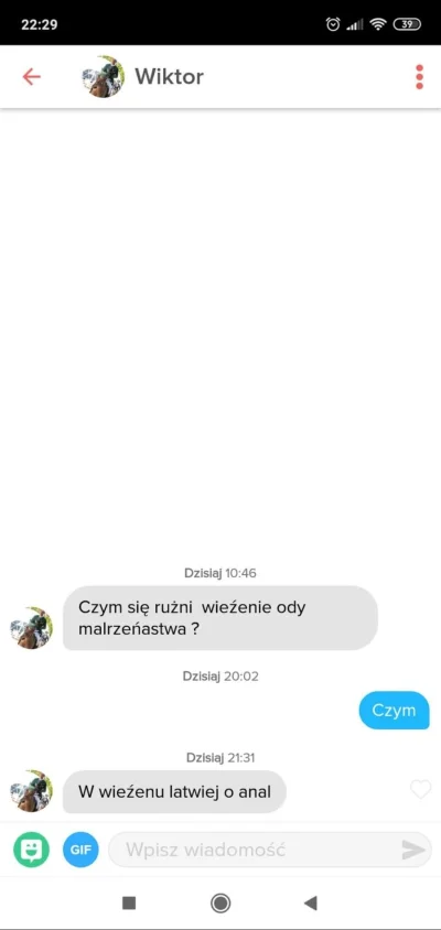 o.....m - mądrości życiowe Wiktora #tinder #logikaniebieskichpaskow