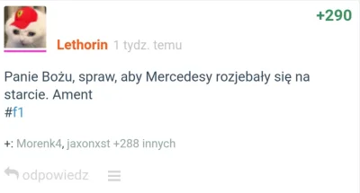 L.....n - Jako że wspaniały wyścig F2 się skończył, a zeszłotygodniowa modlitwa zadzi...