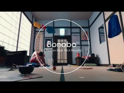 u.....g - Bonobo feat. Nick Murphy - No Reason

Kiedy muzyka jest w pobliżu, bądź c...