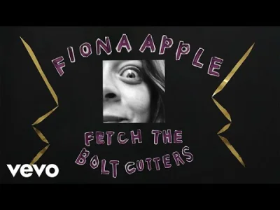 k.....a - #muzyka #20s #artpop 
|| Fiona Apple - Fetch The Bolt Cutters ||

Ciekaw...