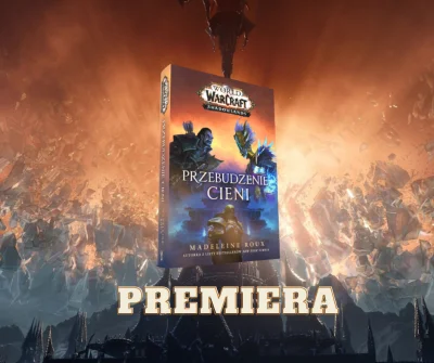 Vegov - Dziś premiera "World of Warcraft: Przebudzenie Cieni" :) Z racji tego Wydawni...
