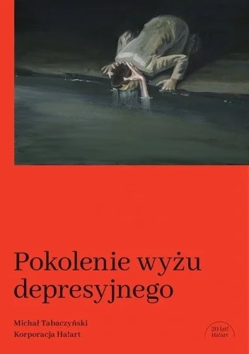 DerMirker - 224 + 1 = 225

Tytuł: Pokolenie wyżu depresyjnego
Autor: Michał Tabaczyńs...