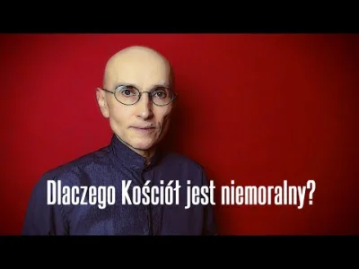 robert5502 - Dlaczego Kościół jest niemoralny.
Kościół wiele mówi o miłości i dobru,...