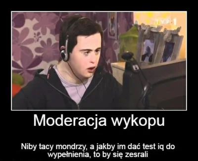 papiesh - Nienawidzę tego portalu, więc zwracam się z uprzejmą prośbą do @Moderacja o...