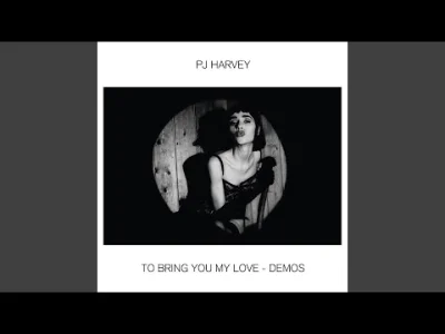 Istvan_Szentmichalyi97 - PJ Harvey - To Bring You My Love (Demo)

#muzyka #szentmuzak...