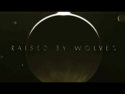 Konkol - Bardzo podoba mi się intro z Raised by wolves, a wam? ʕ•ᴥ•ʔ

#wychowaneprz...