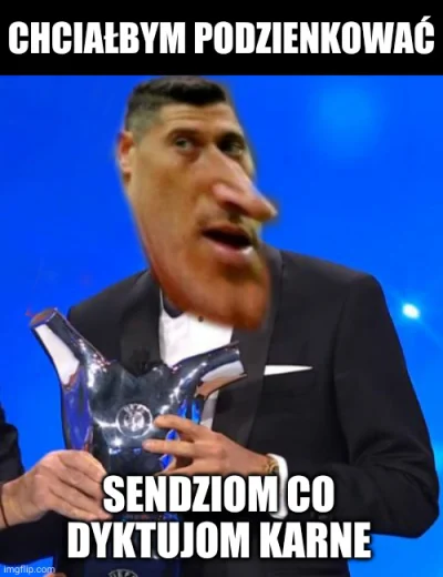 kinson - #lewandowski #napracowanko 
#mecz #heheszki