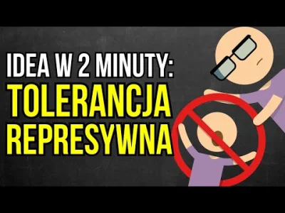 wojna_idei - Postępowa nietolerancja - Tolerancja represywna
"Tolerancja Represywna"...