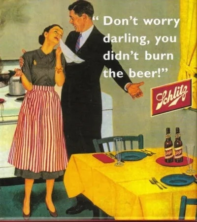 myrmekochoria - Reklama piwa, USA lata 50. XX wieku. "Nie przejmuj się kochanie przyn...