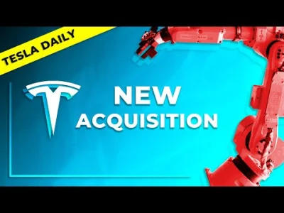 anonimowy_programista - Dzień dobry z #tesladaily 

Tesla’s New Acquisition, Possib...