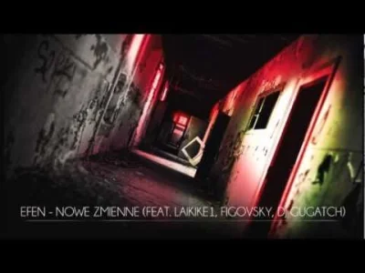 r.....2 - Efen - 04 - Nowe Zmienne (feat. LaikIke1, Figovsky, DJ Gugatch)
a no i dob...