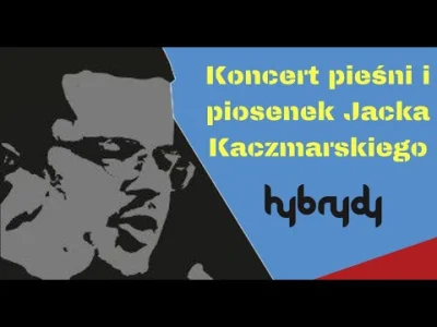 MlodzidlaPolski - Cześć! Od lat organizujemy koncerty pieśni i piosenek Jacka Kaczmar...