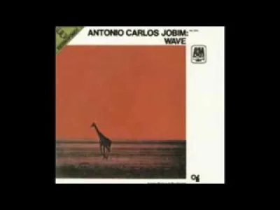z.....z - @Enzo_Molinari: Mogę polecić jedynie całą płytkę Wave - 1967 Antônio Carlos...