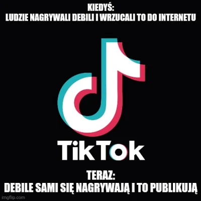 K.....z - To nie TikTok robi z ludzi idiotów... To TikTok pokazał ilu tak naprawdę je...