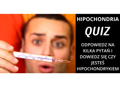 mlattari68 - Jak działa hipochondria? QUIZ - Czy jestem hipochondrykiem?

Hipochond...